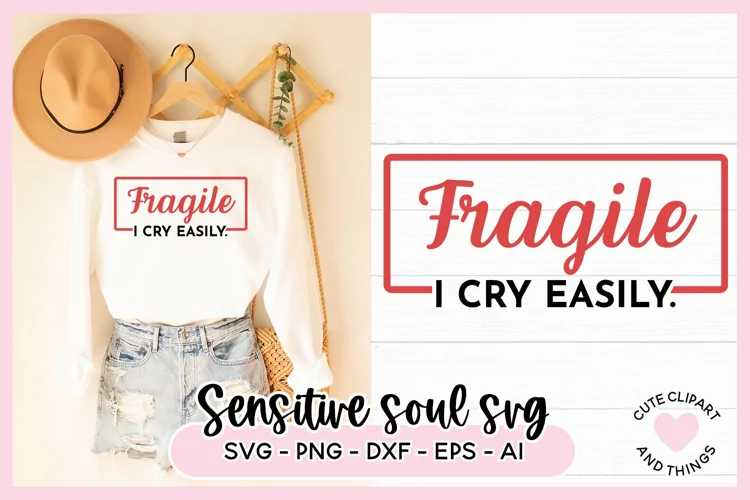 Funny SVG Quote - Fragile - I Cry Easily SVG