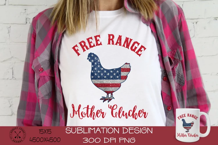 Patriotic Sublimation Design|Free Range Mother Clucker PNG