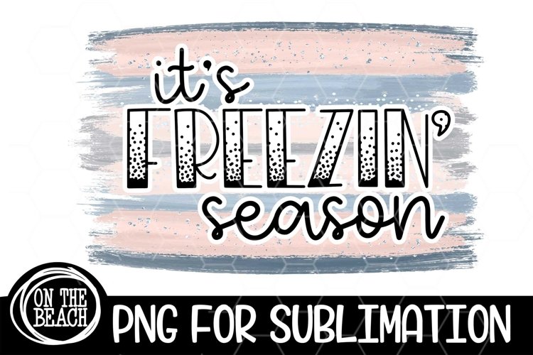 It's Freezin' Season Winter Pastel Pink Blue Sublimation PNG example image 1