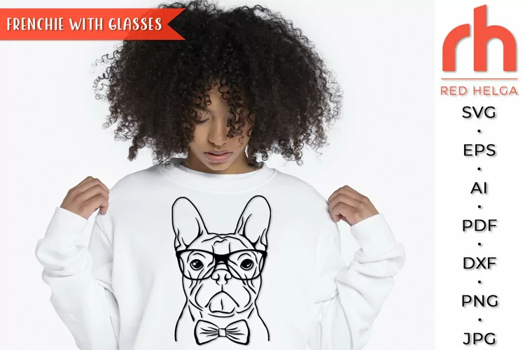 Frenchie with Glasses SVG, Hipster Bulldog Cut File, Dog DXF