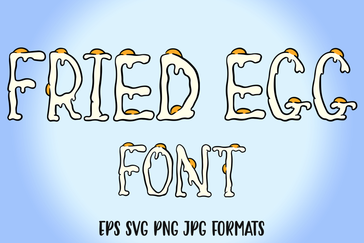 Fried Egg Typeface Text ABC Lettering Food Font SVG PNG EPS