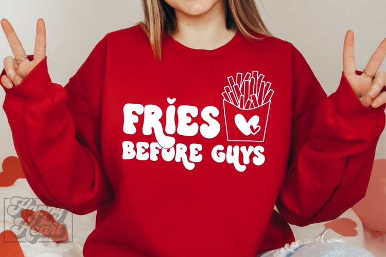Fries Before Guys SVG PNG - Anti Valentine Funny Shirt
