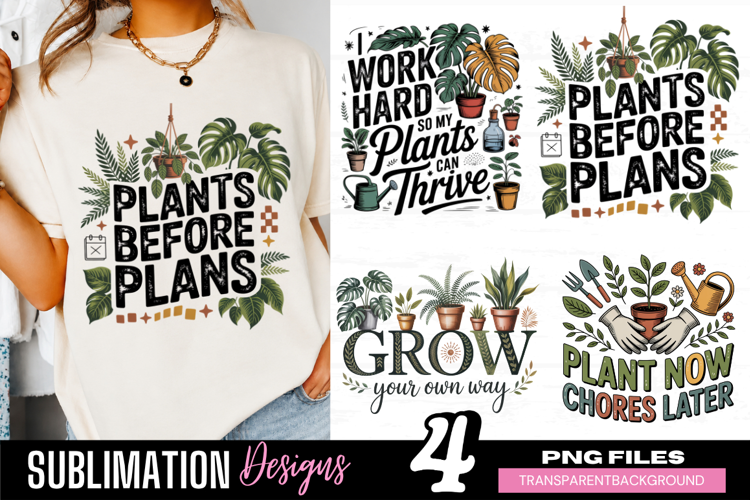 plants before plans, plant lover png, gardening png, work