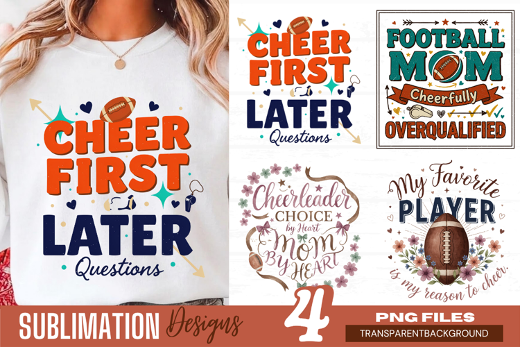 cheer first ask questions later, football mom png, sports