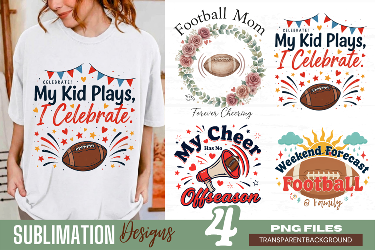 my kid plays i celebrate, football mom png, sports mom png,