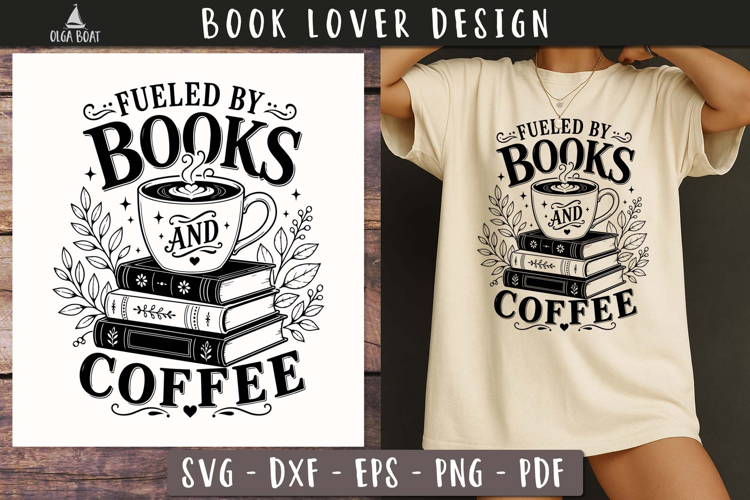 Fueled by Books Coffee Book lover SVG PNG