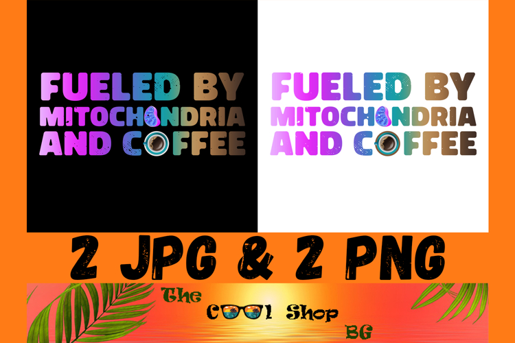 Fueled By Mitochondria And Coffee Png, Mitochondria Png