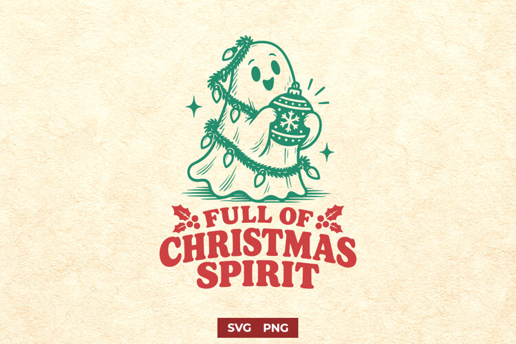 Full of Christmas Spirit SVG, Spooky Christmas Ghost Design example image 1