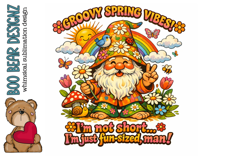 Groovy Spring Vibes, I'm Not Short... I'm Fun sized!