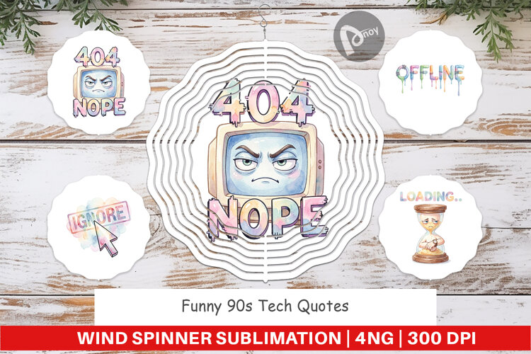 Funny 90s Tech Quotes Wind Spinner example image 1