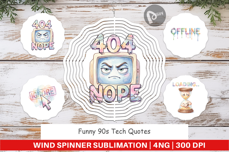 Funny 90s Tech Quotes Wind Spinner