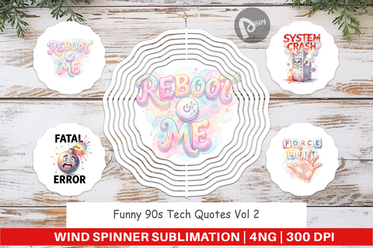 Funny 90s Tech Quotes Wind Spinner