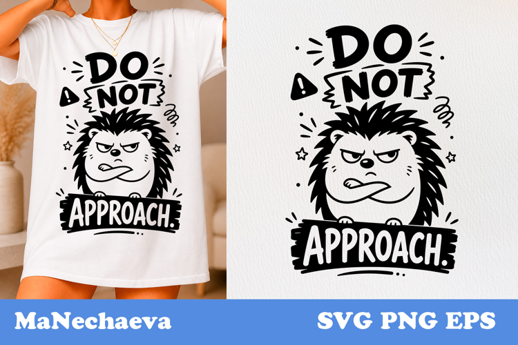 Funny Animal Quote SVG | Grumpy Hedgehog Do Not Approach