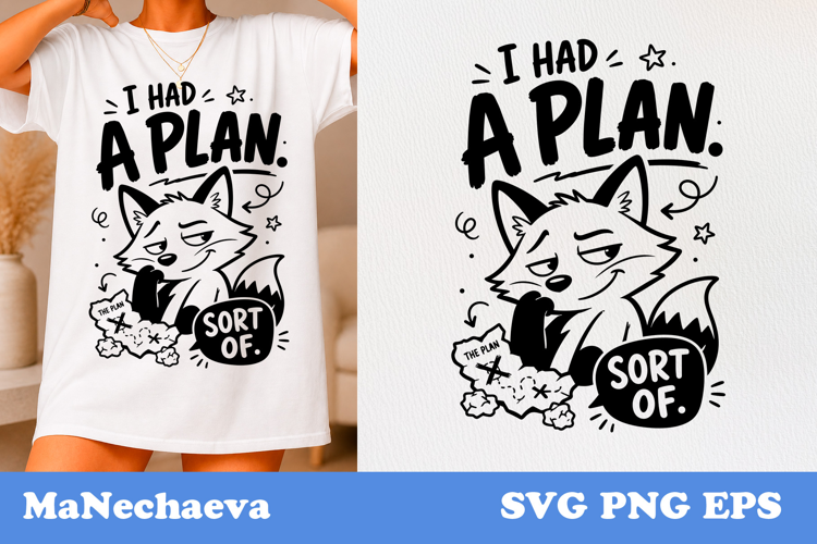Funny Animal Quote SVG | Sarcastic Fox I Had A Plan