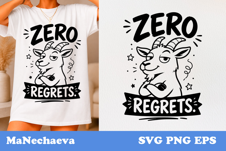 Funny Animal Quote SVG | Sarcastic Goat Zero Regrets