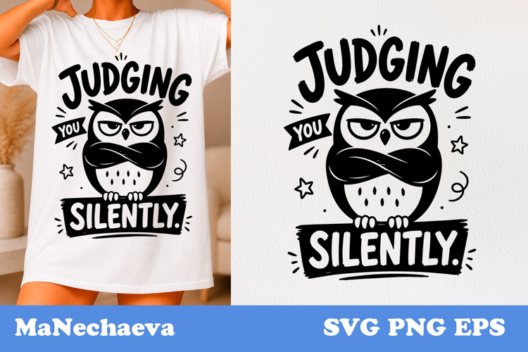 Funny Animal Quote SVG | Sarcastic Owl Judging You Silently