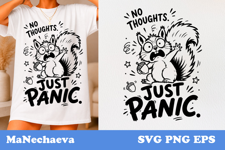 Funny Animal Quote SVG | Anxious Squirrel Just Panic