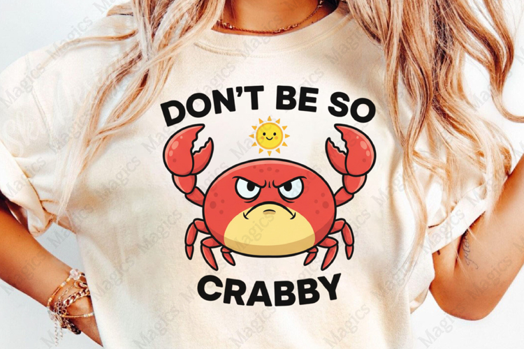 Dont Be so Crabby Sublimation Design