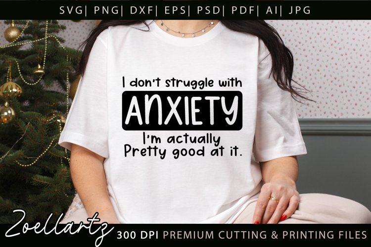 Funny Mental Health SVG Sarcastic Anxiety T-shirt Mug Design