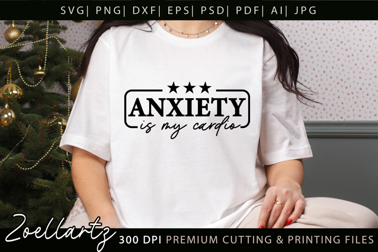 Funny Anxiety SVG Sarcastic Mental Health T-shirt Mug Design