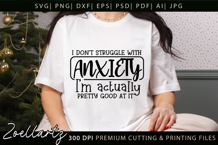 Funny Mental Health SVG Sarcastic Anxiety T-shirt Mug Design