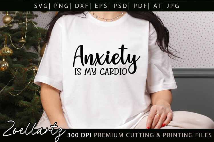Sarcastic Anxiety SVG Funny Mental Health T-shirt Mug Design