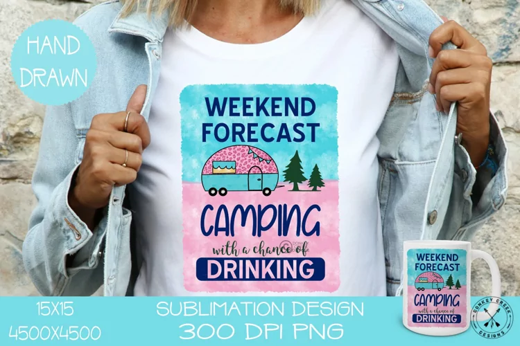 Camping Sublimation Design|Weekend Forecast