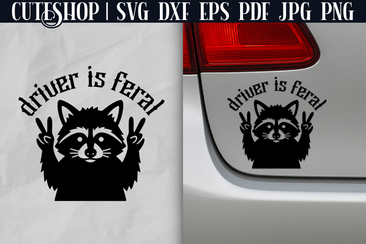 Driver Is Feral - Car Decal SVG | Car Sticker SVG