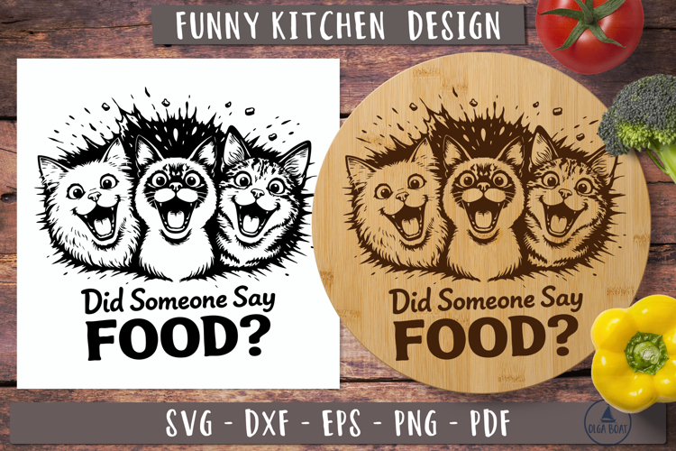 Funny cat SVG Did Someone Say Food