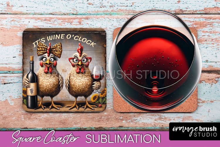 Funny Chicken with Wine Coaster Sublimation - Square Coaster