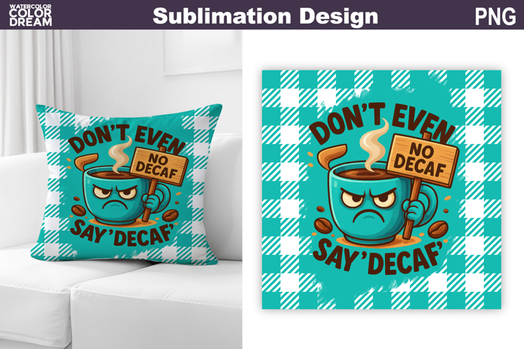 Funny Coffee Quote Sublimation | Coffee Pillow Design
