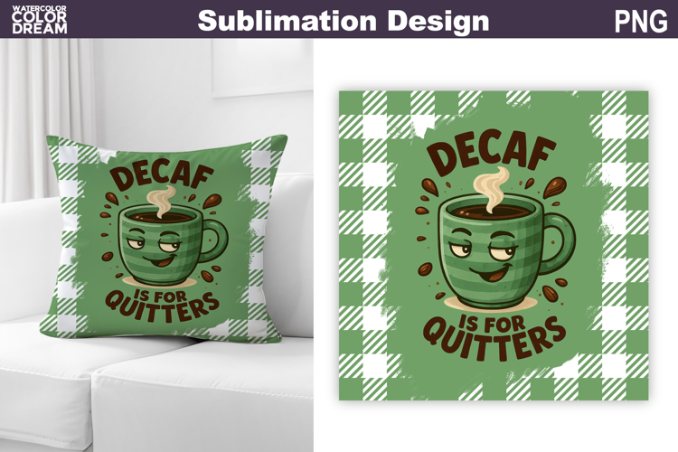 Funny Coffee Quote Sublimation | Coffee Pillow Design