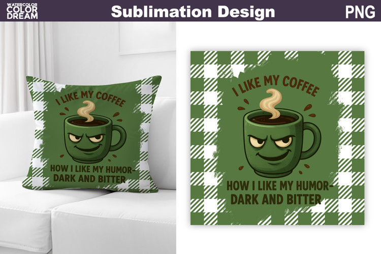 Funny Coffee Quote Sublimation | Coffee Pillow Design