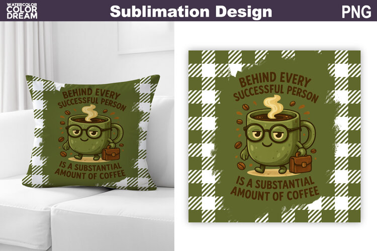 Funny Coffee Quote Sublimation | Coffee Pillow Design example image 1
