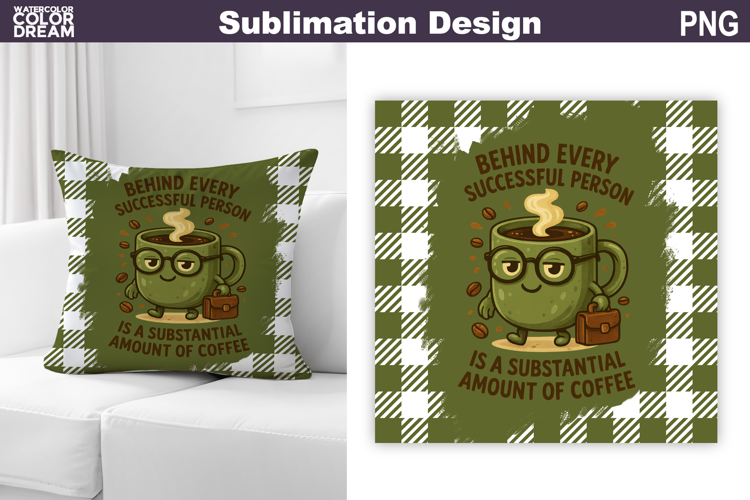 Funny Coffee Quote Sublimation | Coffee Pillow Design