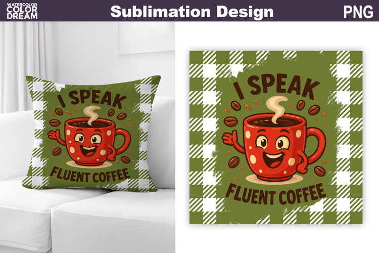 Funny Coffee Quote Sublimation | Coffee Pillow Design