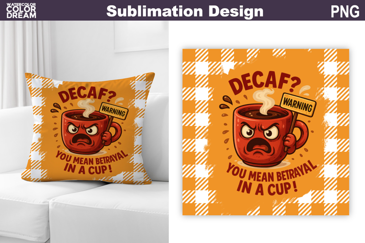 Funny Coffee Quote Sublimation | Coffee Pillow Design
