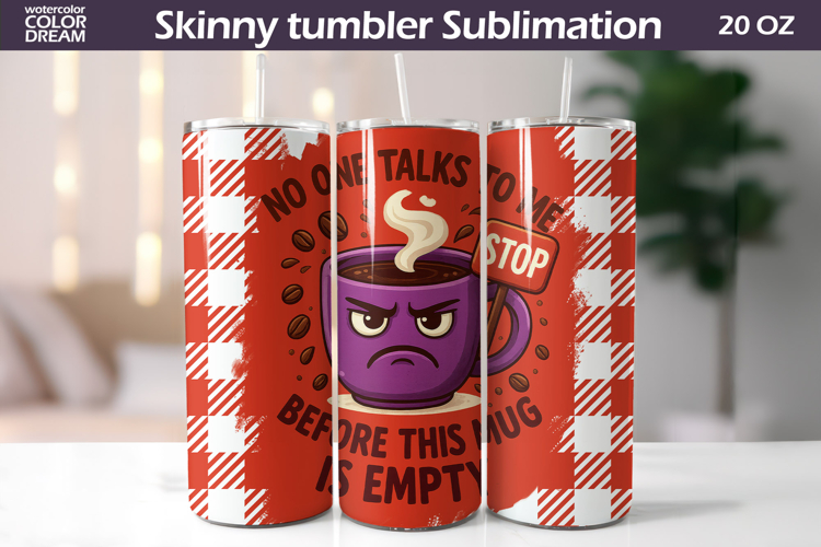 No One Talks Before Coffee Tumbler Wrap | Funny Quote