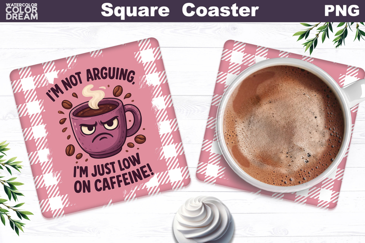 Funny Coffee Square Coaster | Coffee Quote Sublimation