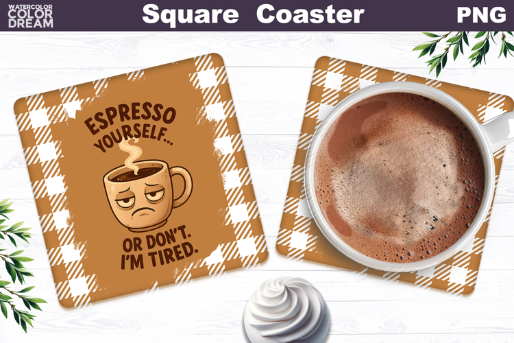 Funny Coffee Square Coaster | Coffee Quote Sublimation