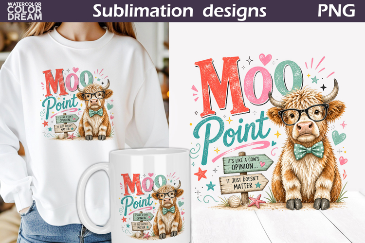 Funny Highland Cow | Moo Point Sublimation