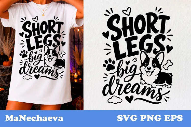 Funny Animal Quote SVG | Corgi Short Legs Big Dreams