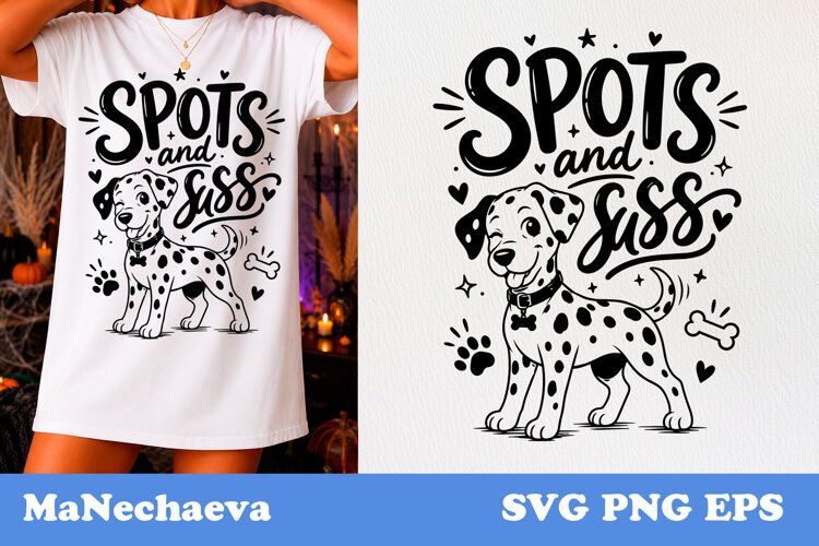 Funny Animal Quote SVG | Dalmatian Spots And Sass example image 1