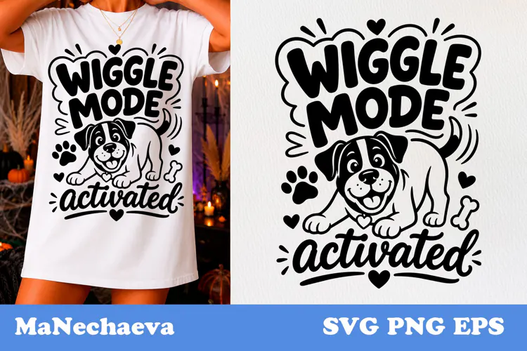 Funny Animal Quote SVG | Dog Wiggle Mode Activated