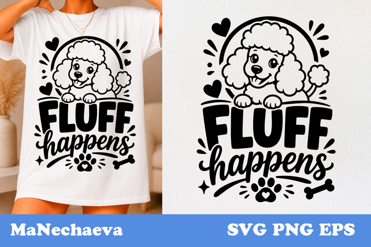 Funny Animal Quote SVG | Poodle Fluff Happens