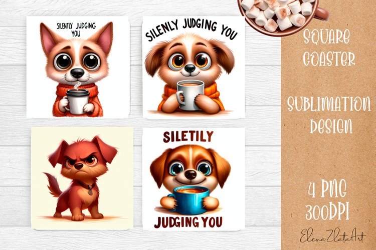 Funny dog Sarcastic Quotes Coaster Sublimation Design