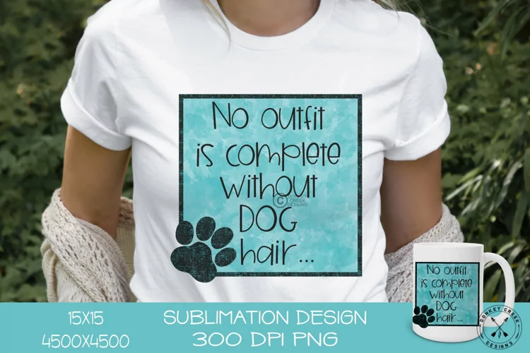 Funny Dog Mom| Sublimation PNG|no outfit is complete