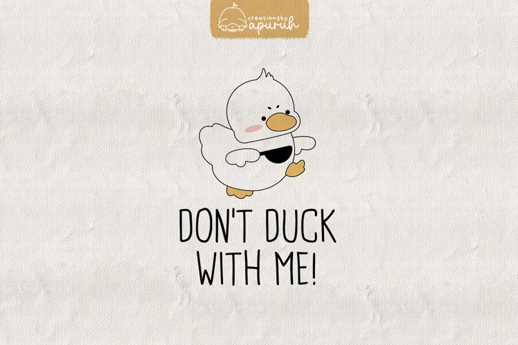 Duck Funny Witty Meme Quotes Sublimation example image 1