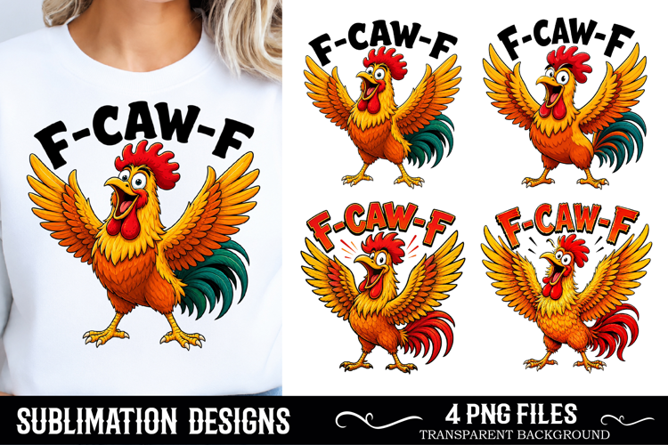 Funny F-Caw-F Png, Funny Rooster Meme Sublimation Png