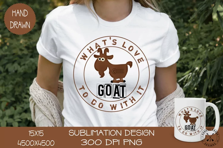 Funny Goat Sublimation png|What's Love Goat To Do With It